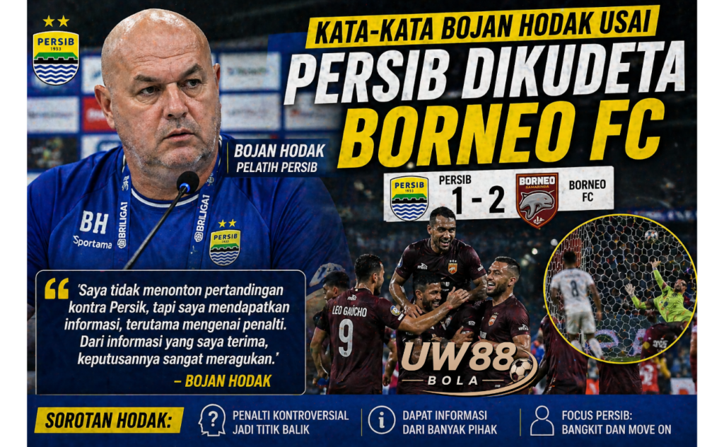UW88 Bola Bojan Hodak Usai Persib Dikudeta Borneo FC Soroti Penalti Persik